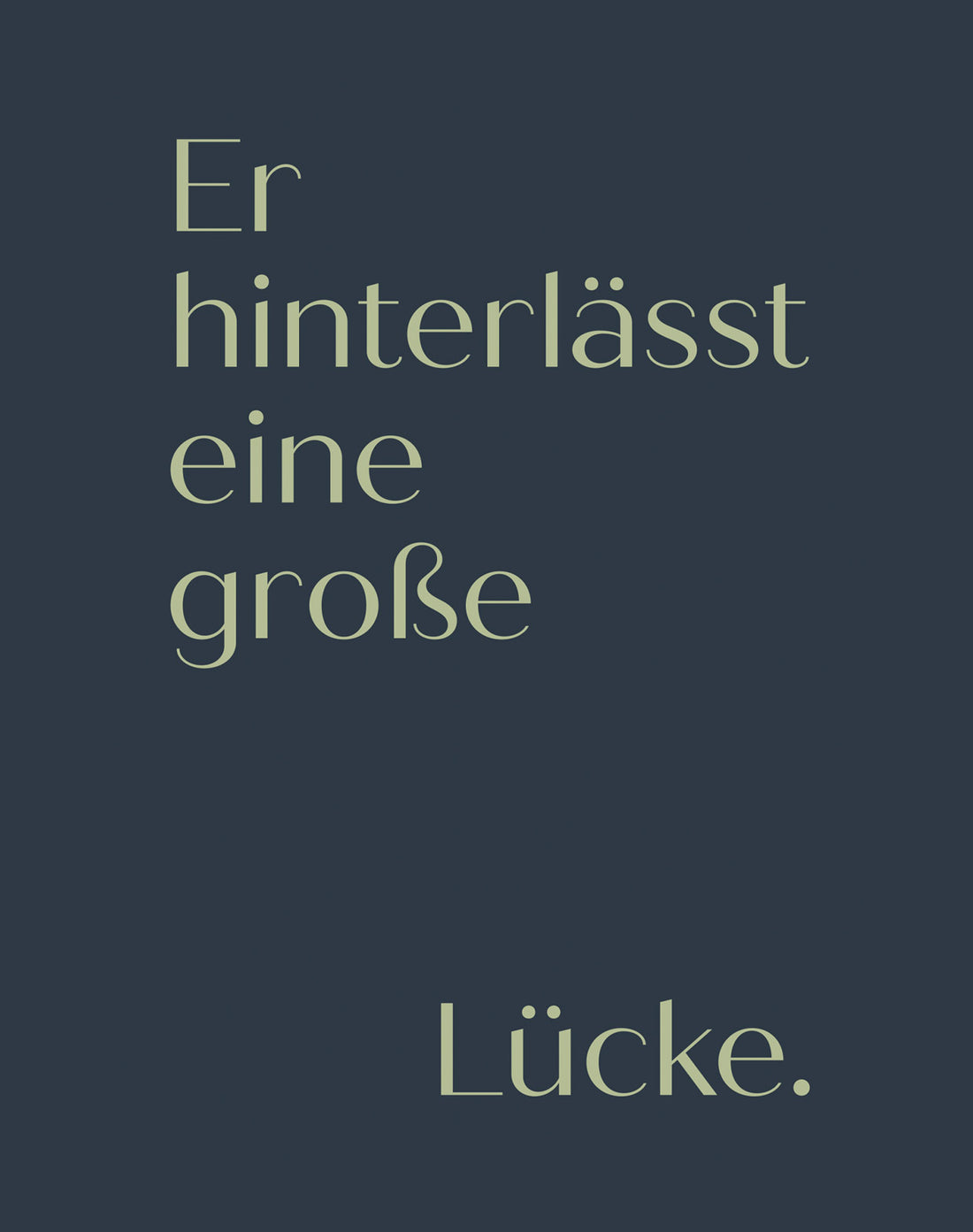 2x Beileidskarten „Er hinterlässt eine große Lücke.“